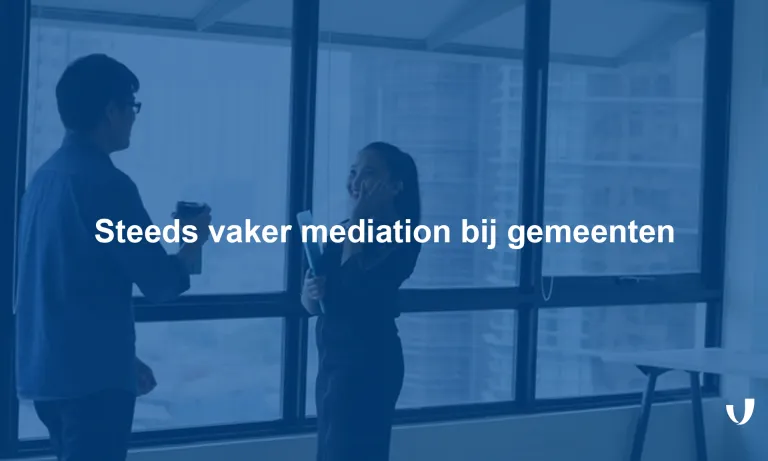 Steeds vaker mediation bij gemeenten