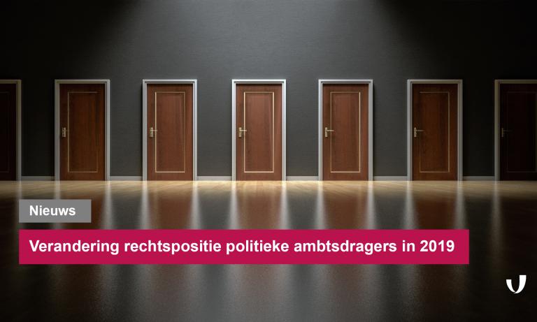 Verandering rechtspositie politieke ambtsdragers in 2019